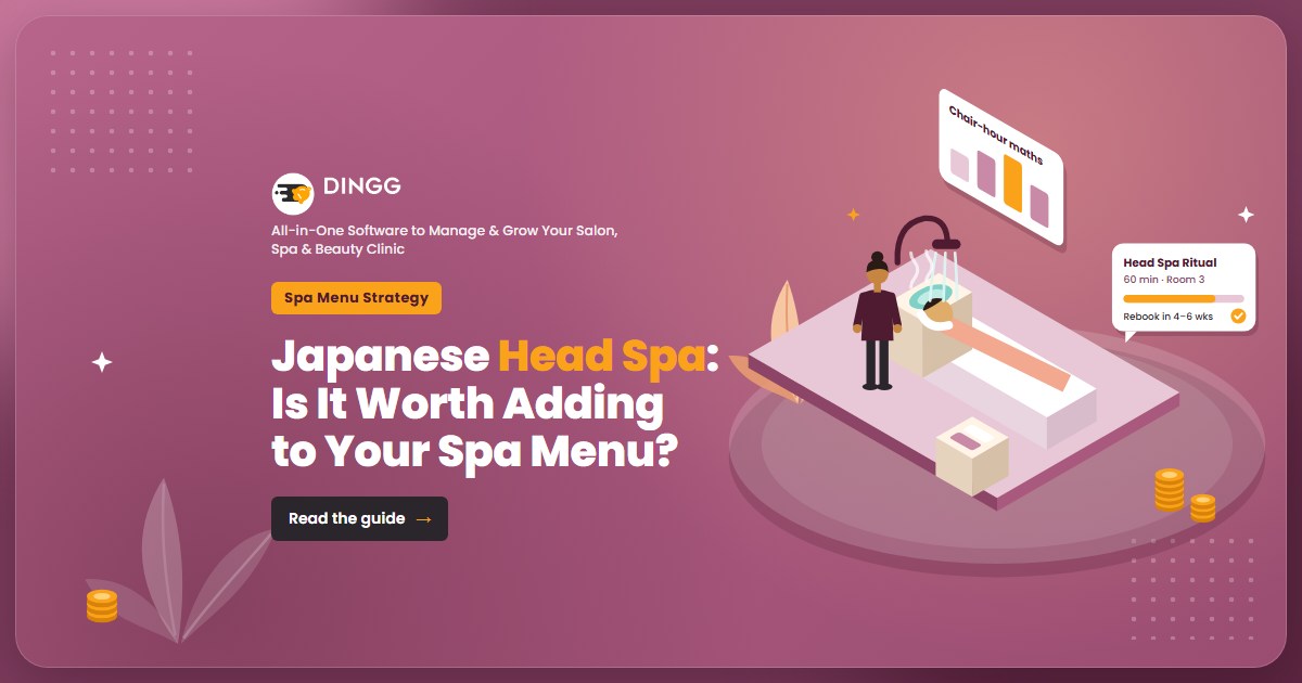 Blog cover: Japanese Head Spa: Is It Worth Adding to Your Spa Menu? with a head spa basin illustration and the DINGG logo