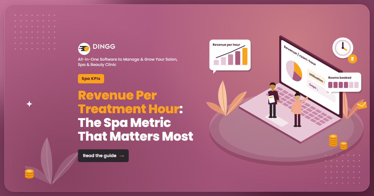 Blog cover: Revenue Per Treatment Hour: The Spa Metric That Matters Most, with a clock and revenue chart illustration and the DINGG logo