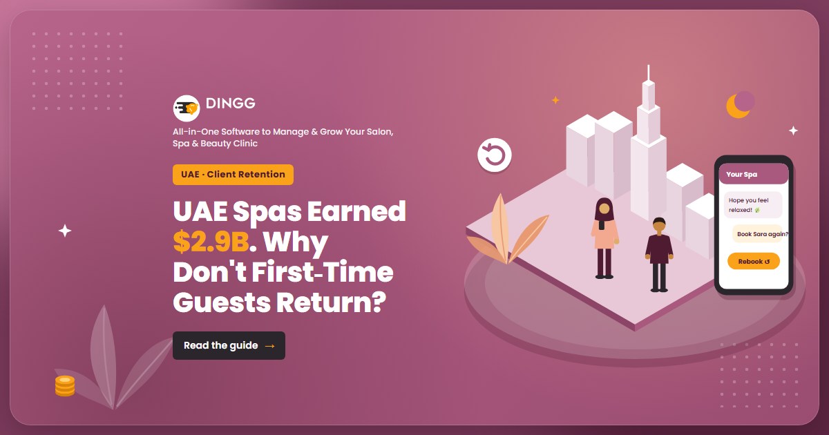 Blog cover: UAE Spas Earned $2.9B. Why Don't First-Time Guests Return? with a Dubai skyline and WhatsApp follow-up illustration and the DINGG logo